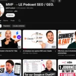 Capture de la chaîne YouTube du podcast MVP — LE Podcast SEO / GEO, animé par ses deux fondateurs.